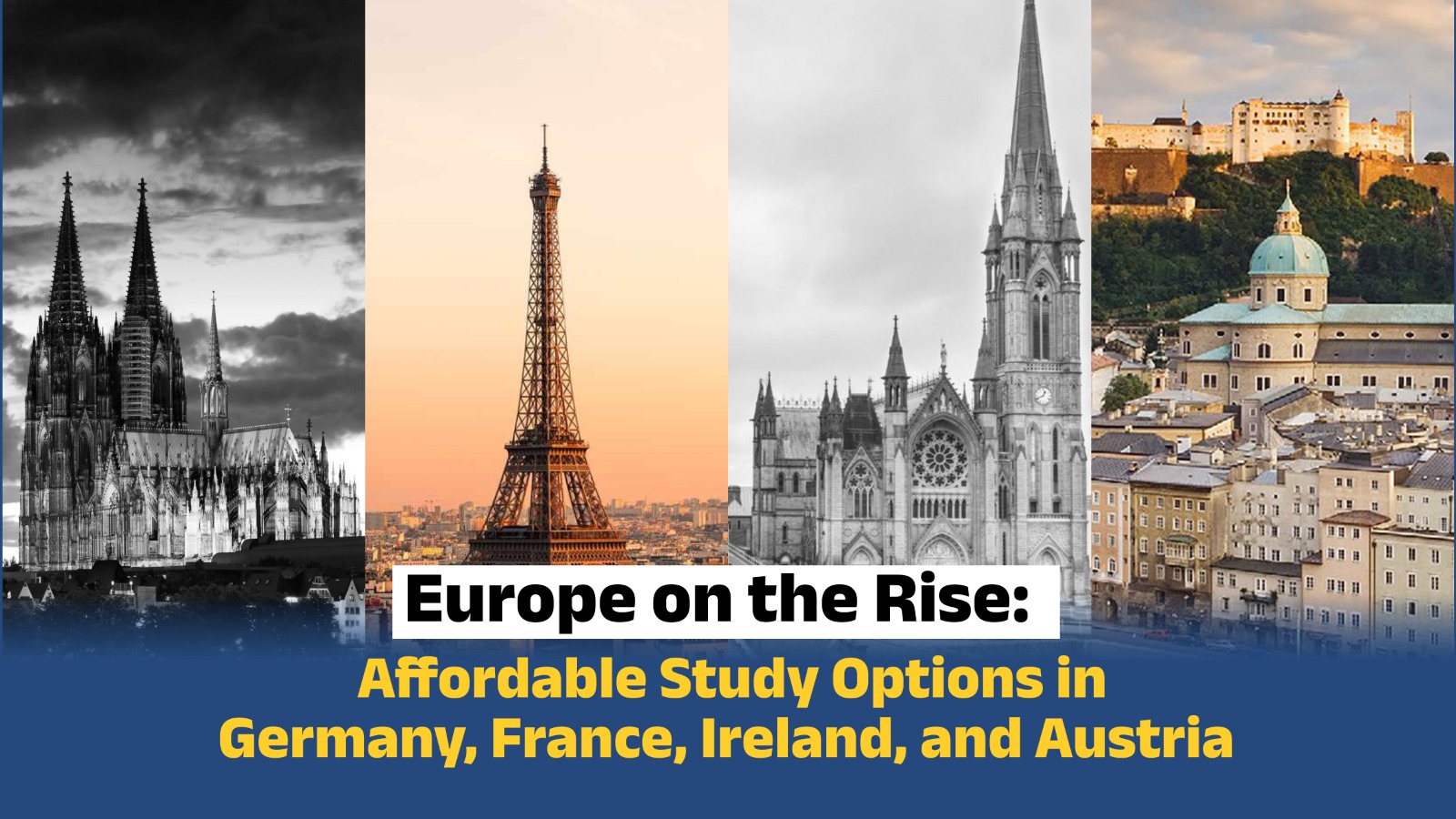 Europe on the Rise: Affordable Study Options in Germany, France, Ireland, and Austria